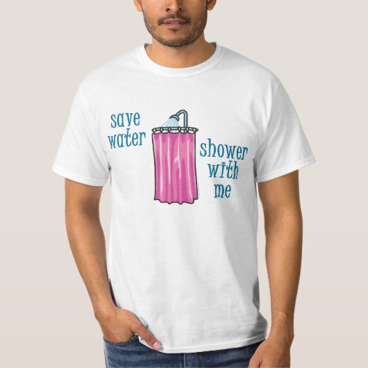 Shower met mij - bespaar water t-shirt (Voorkant)