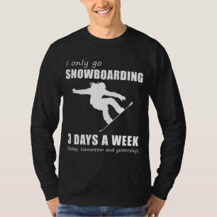 Shred and Smile - Ik ga alleen snowboarden 3 dagen T-shirt