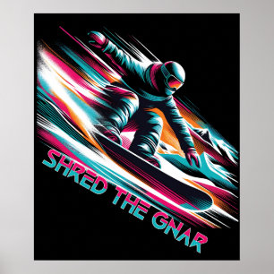 Shred de Gnar Snowboarden Poster