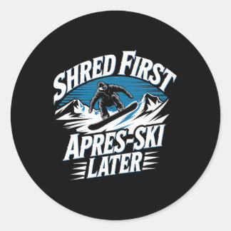 Shred First Apres-ski Later Snowboarden Winter Sn Ronde Sticker