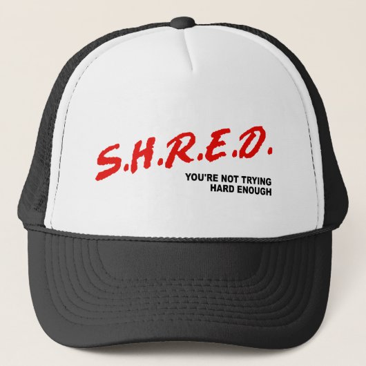 Shred, Je doet niet hard genoeg Trucker Pet (Voorkant)