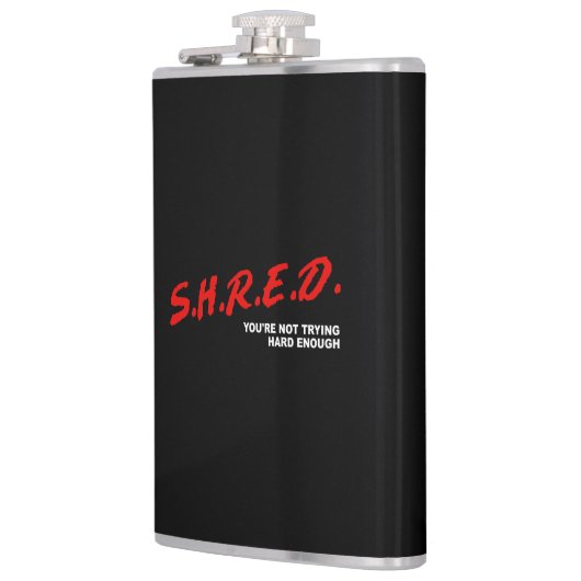 Shred, je probeert niet hard genoeg heupfles (Links)