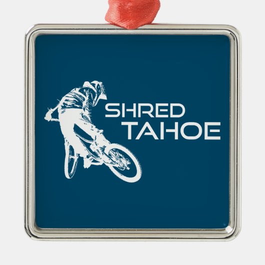 Shred Lake Tahoe mountainbiken Metalen Ornament (Voorkant)