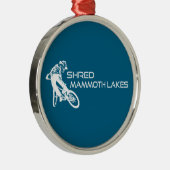 Shred Mammoth Lakes California Mountain Biking Metalen Ornament (Rechts)
