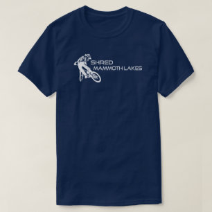 Shred Mammoth Lakes California Mountainbiken T-shirt