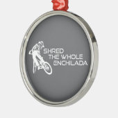 Shred The Whole Enchilada Moab Utah Metalen Ornament (Links)