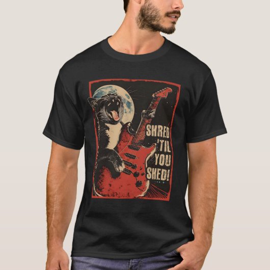 Shred 'til You Shed! T-shirt (Voorkant)