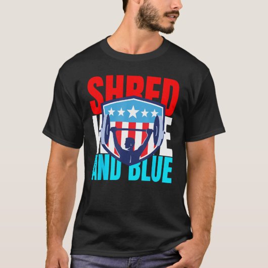 Shred White And Blue is Weightlifting Exercise  1 T-shirt (Voorkant)