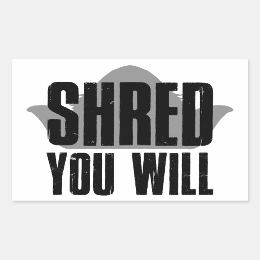 Shred you Will Rechthoekige Sticker (Voorkant)