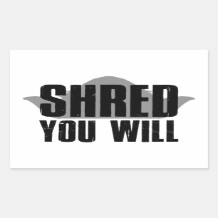 Shred you Will Rechthoekige Sticker