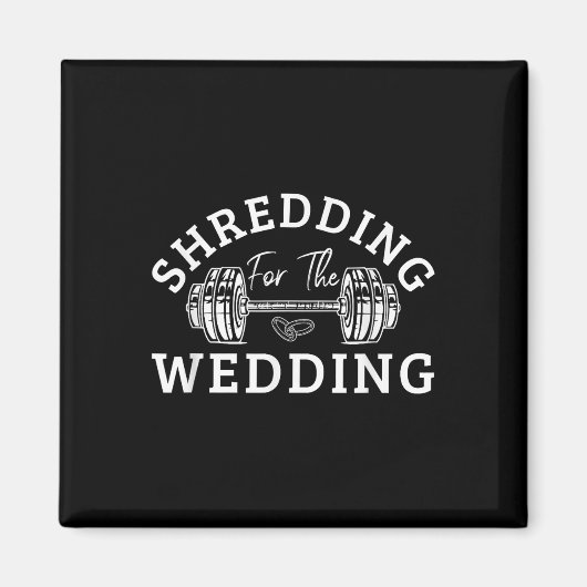 Shredding For The Wedding Bride And Groom Fitness  Magneet (Voorkant)