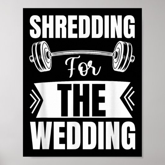 Shredding For The Wedding Bride And Groom Fitness  Poster (Voorkant)