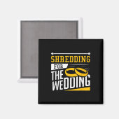 Shredding For The Wedding Funny Quote Marriage Gym Magneet (Voorkant / Achterkant)