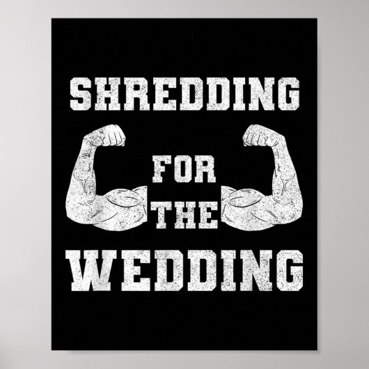Shredding Voor De Bruiloft Workout Gym Fitness Lov Poster (Voorkant)