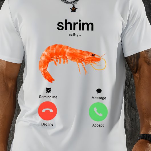 Shrim Calling Funny Meme Shrim is Calling T-shirt