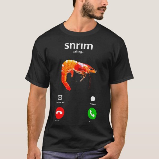 Shrim Is Calling Misspelled Funny Shrimp Calling M T-shirt (Voorkant)