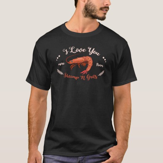 Shrimp Funny Grits houdt meer van Retro Seafood Gi T-shirt (Voorkant)