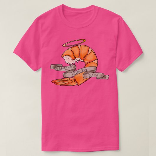 Shrimp Heaven Now! T-shirt (Design voorkant)