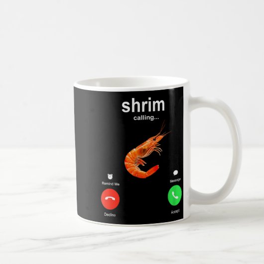 Shrimp Is Calling Funny Meme Mobile Call  Koffiemok (Rechts)