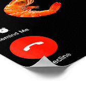 Shrimp Is Calling Funny Meme Mobile Call  Poster (Hoek)