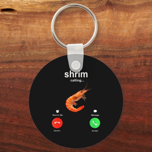 Shrimp Is Calling Funny Meme Mobile Call  Sleutelhanger (Voorkant)