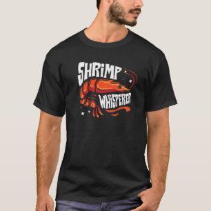 Shrimp Whisperer Gift I Love Boiled Shrimps T-shirt