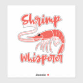 Shrimp Whisperer Seafood Crayfish Lobster Gift Sticker (Vel)