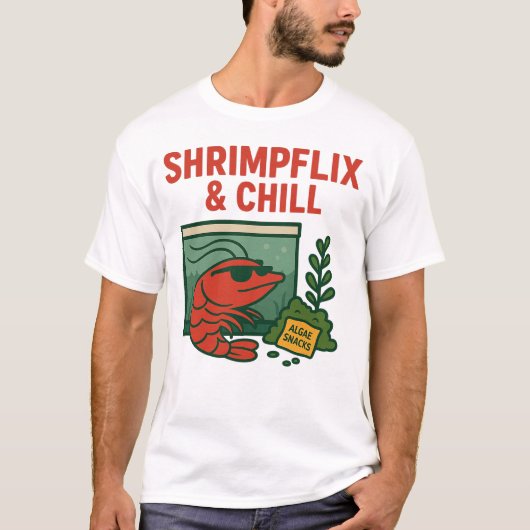 Shrimpflix & Chill | Funny Shrimp Hobbyist T-shirt (Voorkant)