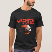 Shrimpin' Ain't Easy Gift Jiu Jitsu BJJ T-shirt (Voorkant)