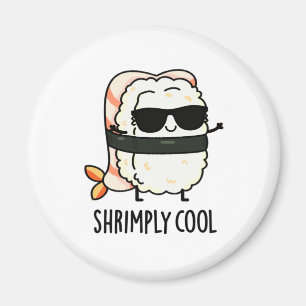 Shrimply Cool Funny Shrimp Pun Magneet