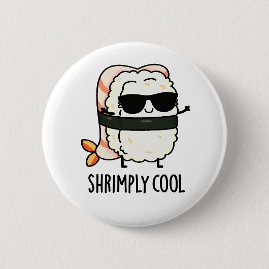 Shrimply Cool Funny Shrimp Pun Ronde Button 5,7 Cm (Voorkant)