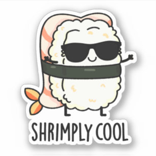 Shrimply Cool Funny Shrimp Pun Sticker