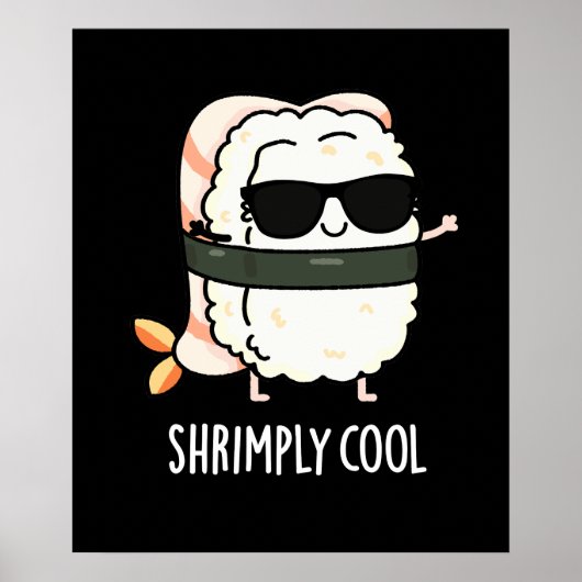 Shrimply Cool Funny Shrimp Sushi Pun Dark BG Poster (Voorkant)
