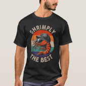 Shrimply de beste grappige garnalenvanger garnalen t-shirt (Voorkant)