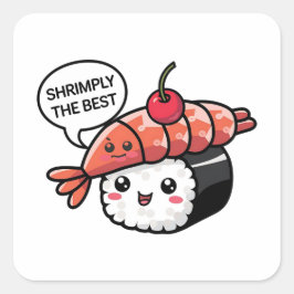 Shrimply de beste kawaii sushi vierkante sticker