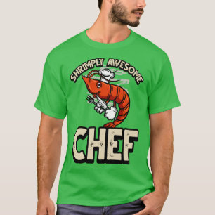 Shrimply Geweldige Chef Funny Shrimp Pun T-shirt