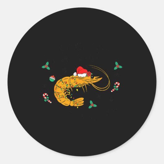 Shrimply Having A Wonderful Christmas Time Funny X Ronde Sticker (Voorkant)