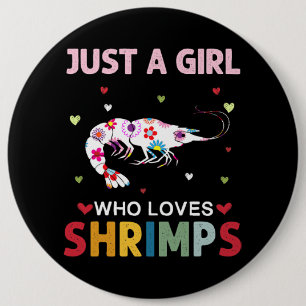Shrimps Lover Gewoon een meisje die van garnalen h Ronde Button 6,0 Cm