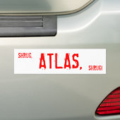 SHRUG, ATLAS, SHRUG. BUMPERSTICKER (Op auto)