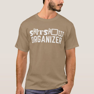 SHT Show ORGANISATOR Grappig Schattig Moeder Cadea T-shirt