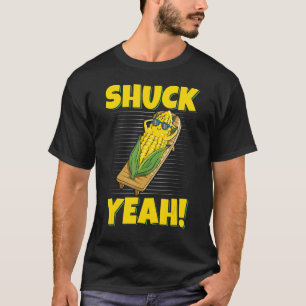 Shuck Ja Pun voor een Corn Farmer T-shirt