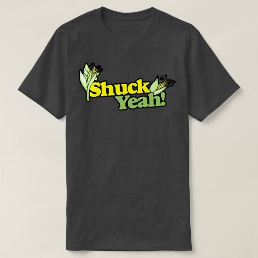 Shuck YEAH T-shirt (Design voorkant)