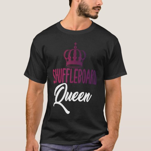 Shuffleboard Queen text with Pretty Art Of Crown S T-shirt (Voorkant)