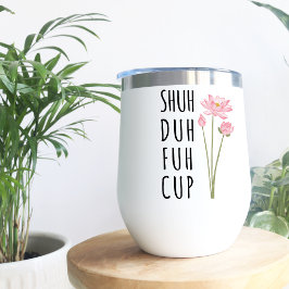 Shuh Duh Fuh Cup Floral Geïsoleerde Wijn Tumbler