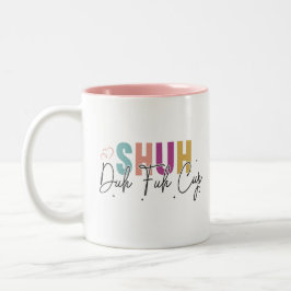 Shuh duh fuh cup Funny Quote Coworker Mug Tweekleurige Koffiemok
