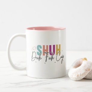 Shuh duh fuh cup Grappige Quote Collega Mok