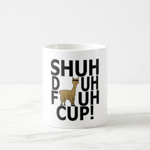 Shuh Duh Fuh Fuh Cup alpaca Quote grappig shirt ". Koffiemok