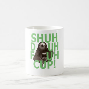 Shuh Duh Fuh Fuh Cup Sloth Quote grappig shirt . Koffiemok