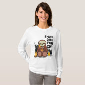 Shuh Duh Fuh Fuh Cup Sloths Drink Beer Camping T-shirt (Voorkant volledig)