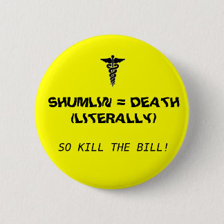 Shumlin = Dood Ronde Button 5,7 Cm